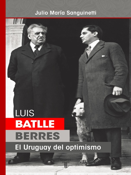 Title details for Luis Batlle Berres by Julio María Sanguinetti - Wait list